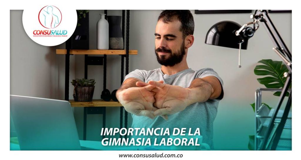 IMPORTANCIA DE LA GIMNASIA LABORAL – Consusalud